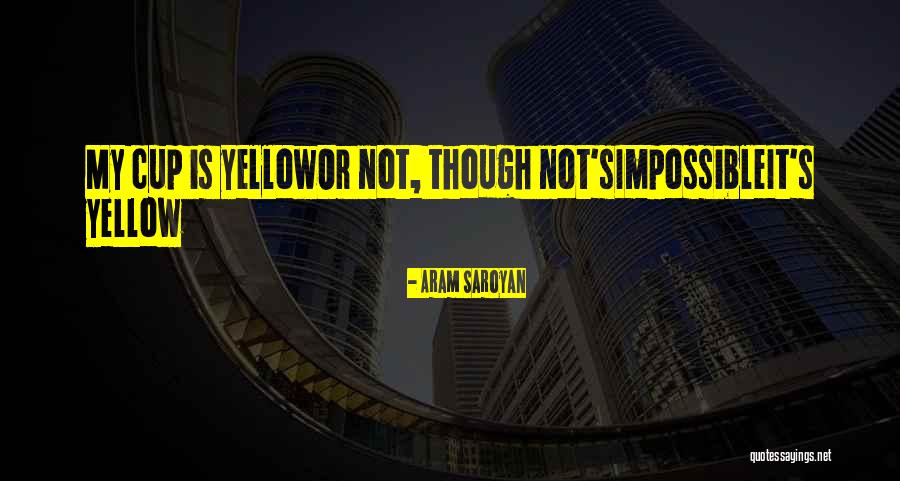 Yellow Yellow Quotes By Aram Saroyan Yellow Yellow Quotes By Aram Saroyan