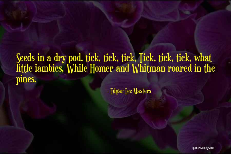 Yellowcake Bl3 Quotes By Edgar Lee Masters Yellowcake Bl3 Quotes By Edgar Lee Masters