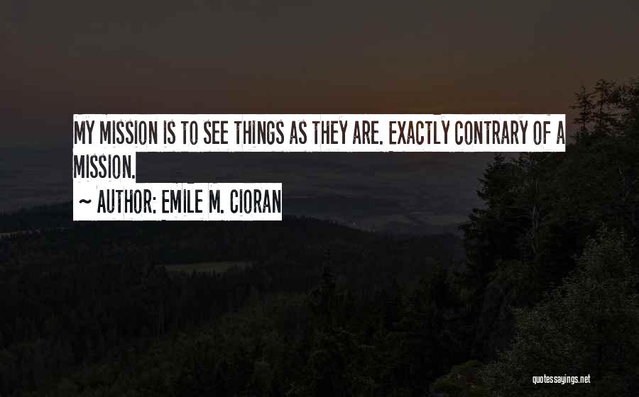 Yellowhorn Tree Quotes By Emile M. Cioran