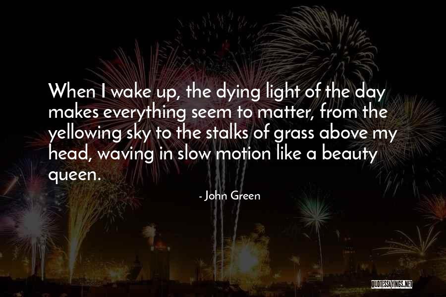 Yellowing Quotes By John Green Yellowing Quotes By John Green