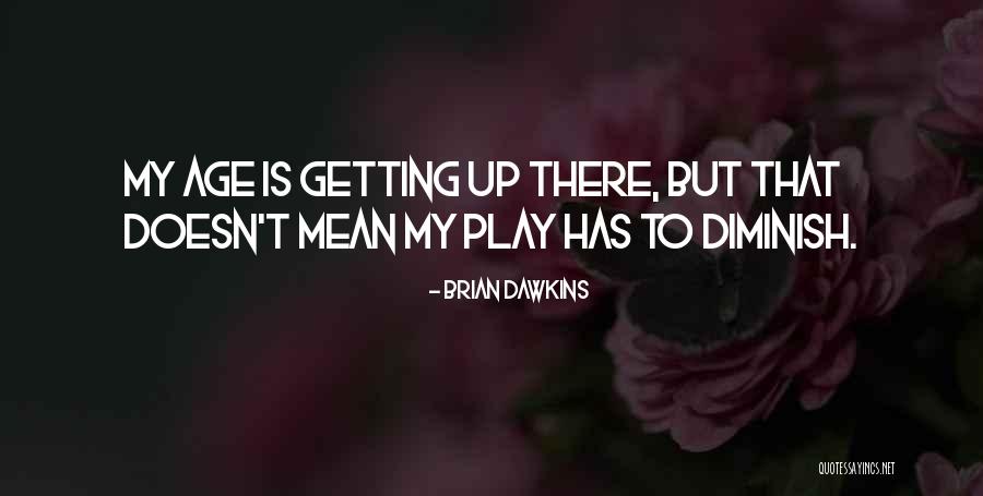 Yellowlegs On A Log Quotes By Brian Dawkins Yellowlegs On A Log Quotes By Brian Dawkins
