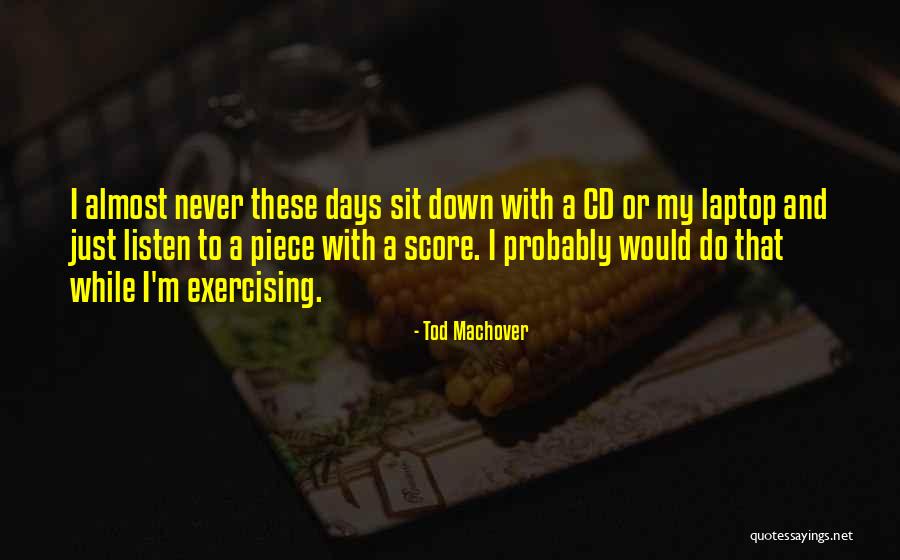 Yellowlegs On A Log Quotes By Tod Machover Yellowlegs On A Log Quotes By Tod Machover