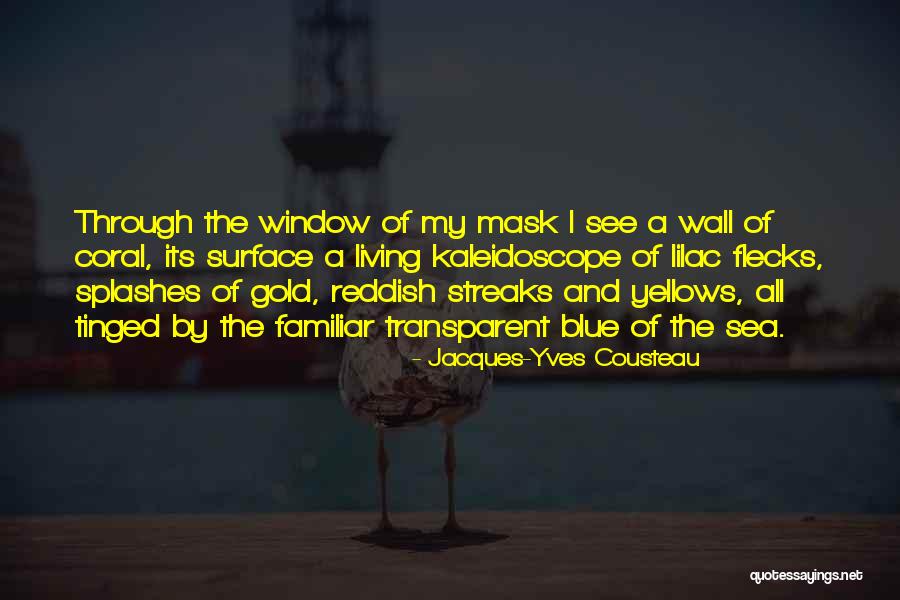 Yellows Quotes By Jacques-Yves Cousteau Yellows Quotes By Jacques-Yves Cousteau