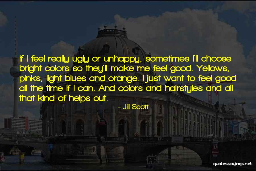 Yellows Quotes By Jill Scott Yellows Quotes By Jill Scott