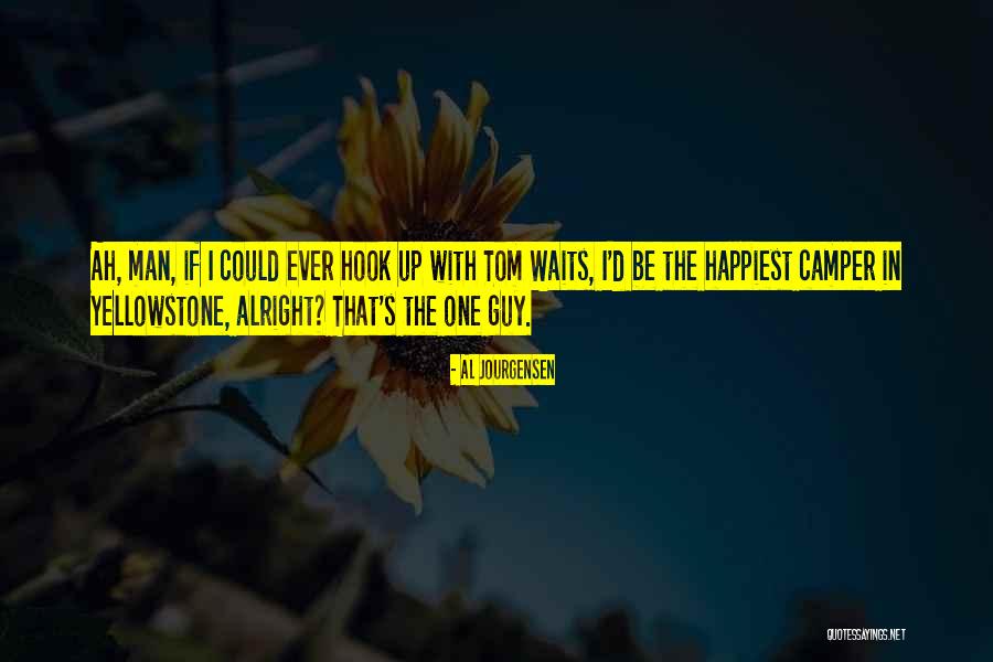 Yellowstone N Quotes By Al Jourgensen Yellowstone N Quotes By Al Jourgensen