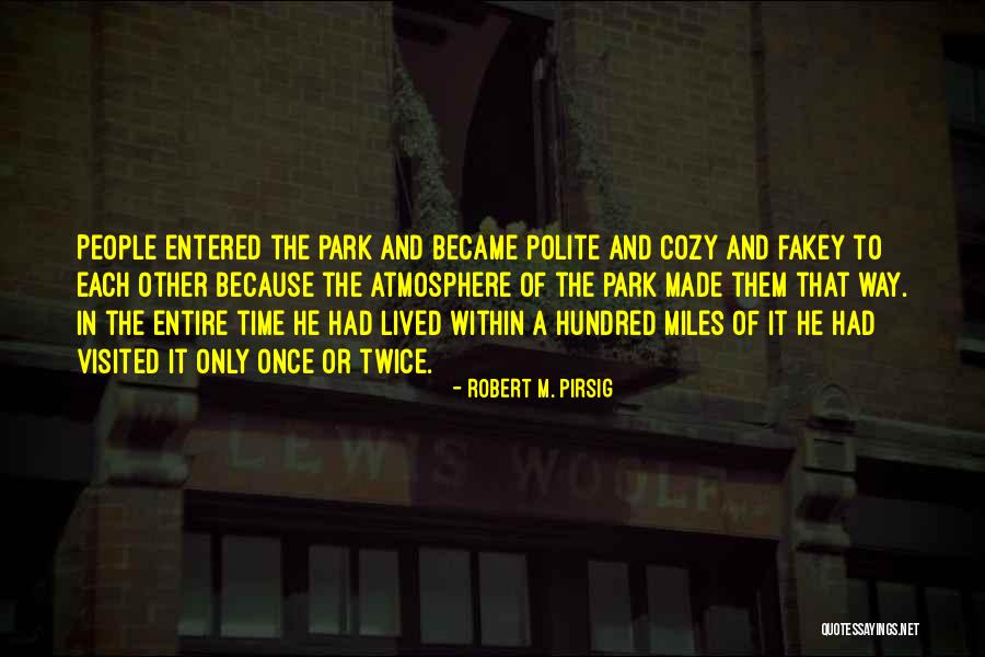 Yellowstone N Quotes By Robert M. Pirsig Yellowstone N Quotes By Robert M. Pirsig