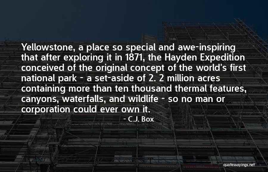 Yellowstone National Quotes By C.J. Box Yellowstone National Quotes By C.J. Box