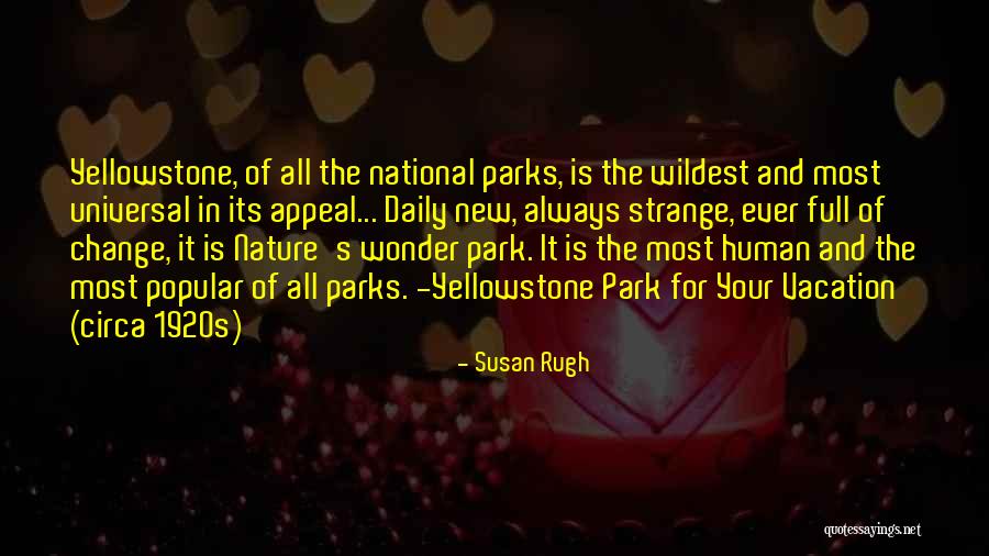 Yellowstone National Quotes By Susan Rugh Yellowstone National Quotes By Susan Rugh