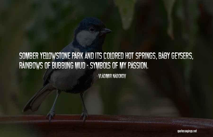 Yellowstone Quotes By Vladimir Nabokov Yellowstone Quotes By Vladimir Nabokov
