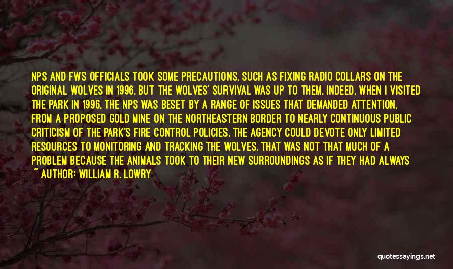 Yellowstone Wolves Quotes By William R. Lowry