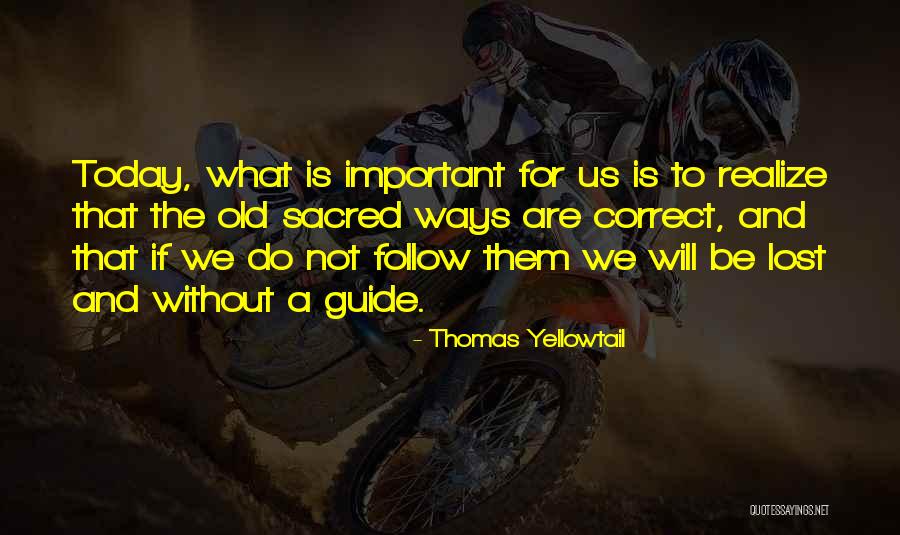 Yellowtail Quotes By Thomas Yellowtail Yellowtail Quotes By Thomas Yellowtail