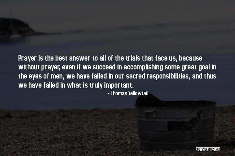 Yellowtail Quotes By Thomas Yellowtail Yellowtail Quotes By Thomas Yellowtail