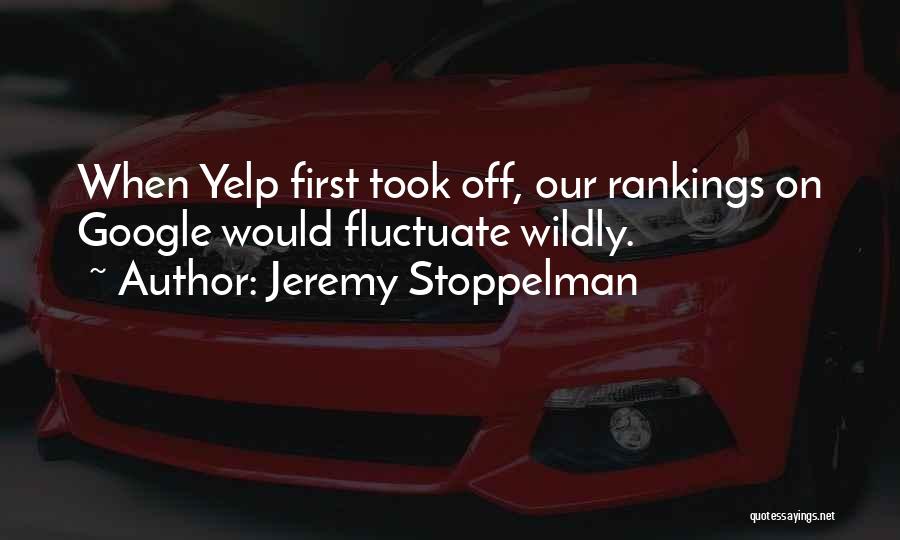 Yelp Quotes By Jeremy Stoppelman