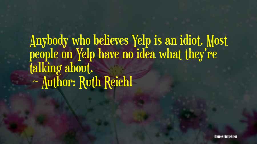 Yelp Quotes By Ruth Reichl