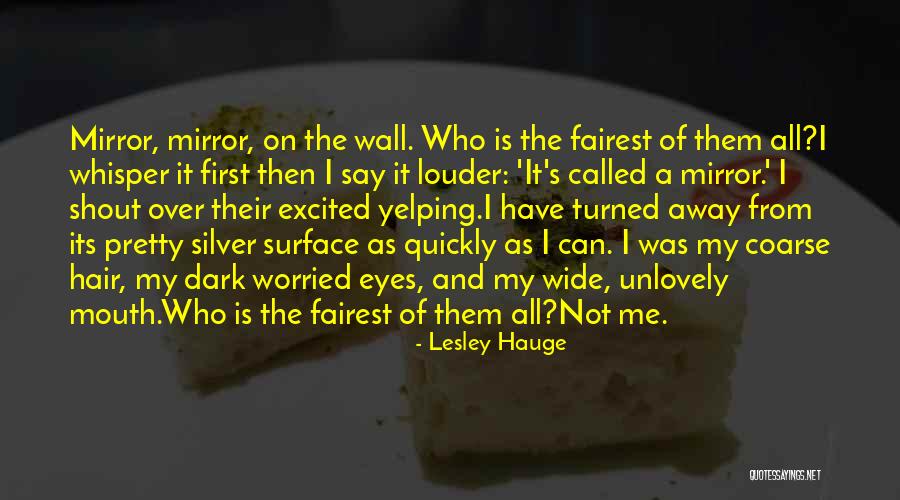 Yelping With A Mouth Quotes By Lesley Hauge Yelping With A Mouth Quotes By Lesley Hauge