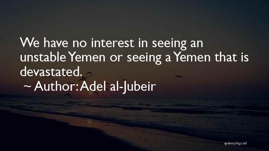 Yemen Quotes By Adel Al-Jubeir