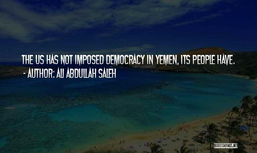 Yemen Quotes By Ali Abdullah Saleh