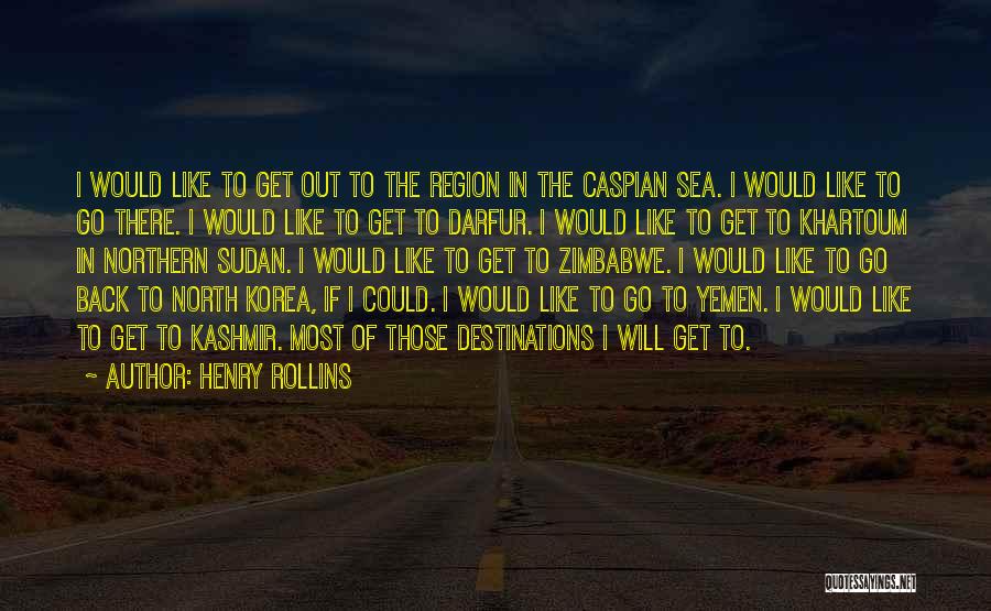 Yemen Quotes By Henry Rollins