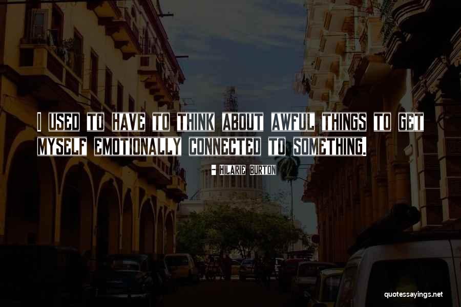 Yemensofterp Quotes By Hilarie Burton Yemensofterp Quotes By Hilarie Burton