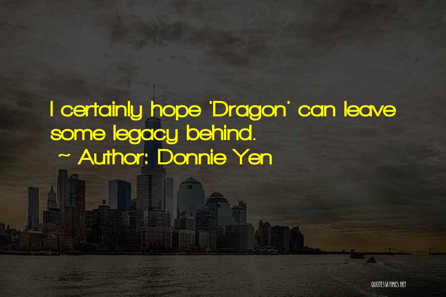 Yen Quotes By Donnie Yen