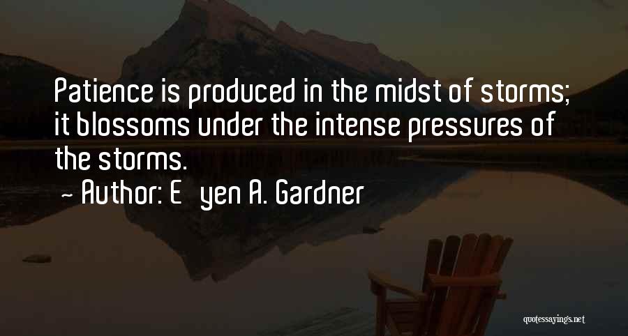 Yen Quotes By E'yen A. Gardner