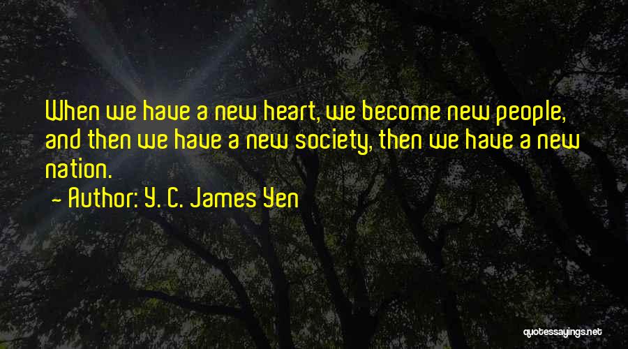 Yen Quotes By Y. C. James Yen