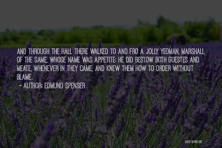 Yeoman Quotes By Edmund Spenser