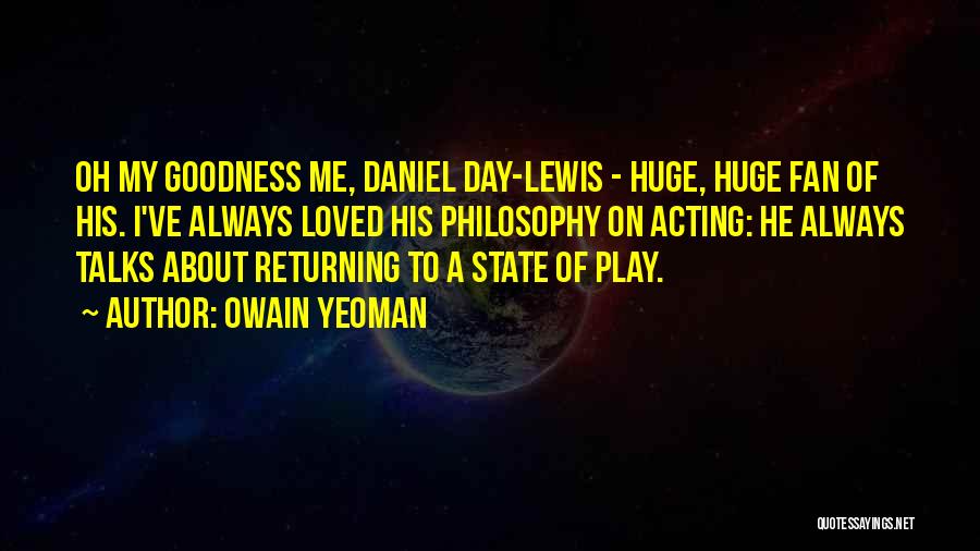 Yeoman Quotes By Owain Yeoman