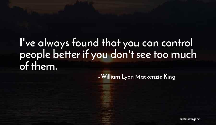 Yeong Cheol Quotes By William Lyon Mackenzie King Yeong Cheol Quotes By William Lyon Mackenzie King