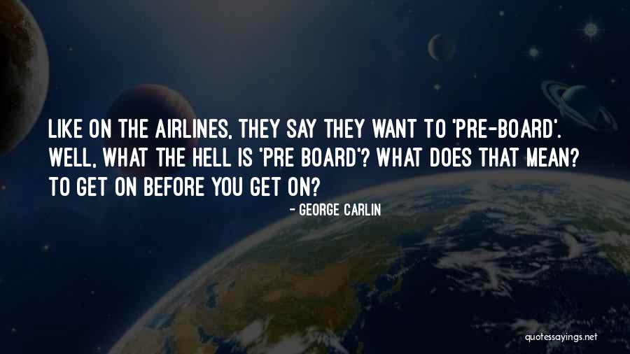 Yeoward Boatyard Quotes By George Carlin Yeoward Boatyard Quotes By George Carlin