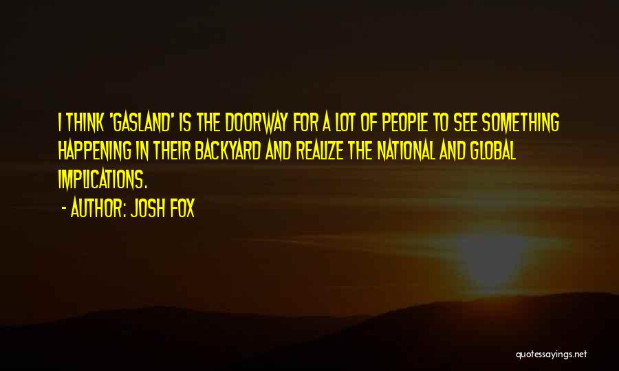 Yepyeni Oyunlar Quotes By Josh Fox