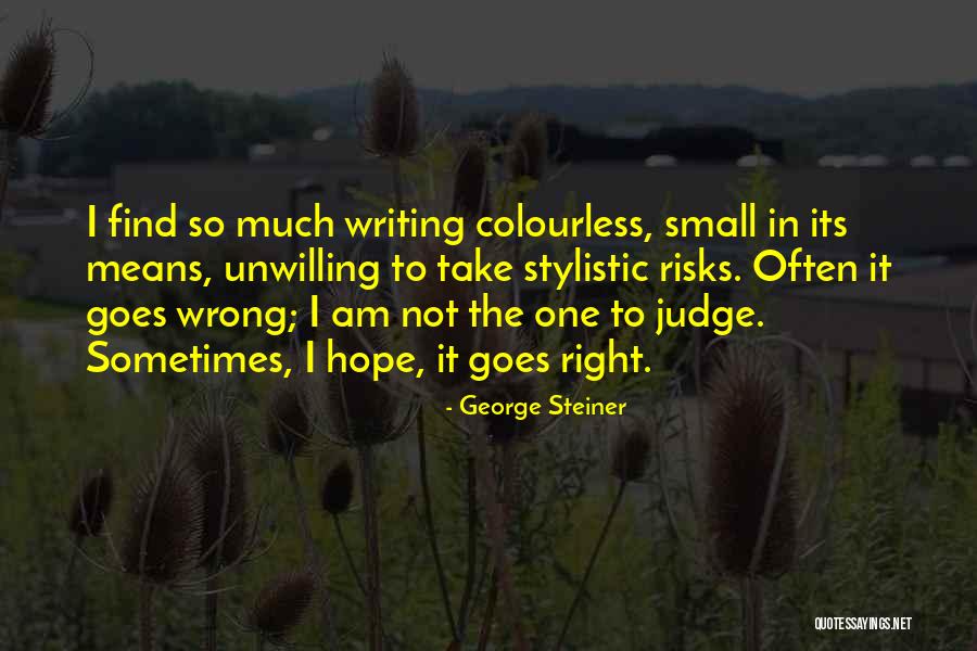 Yerden Yatak Quotes By George Steiner Yerden Yatak Quotes By George Steiner