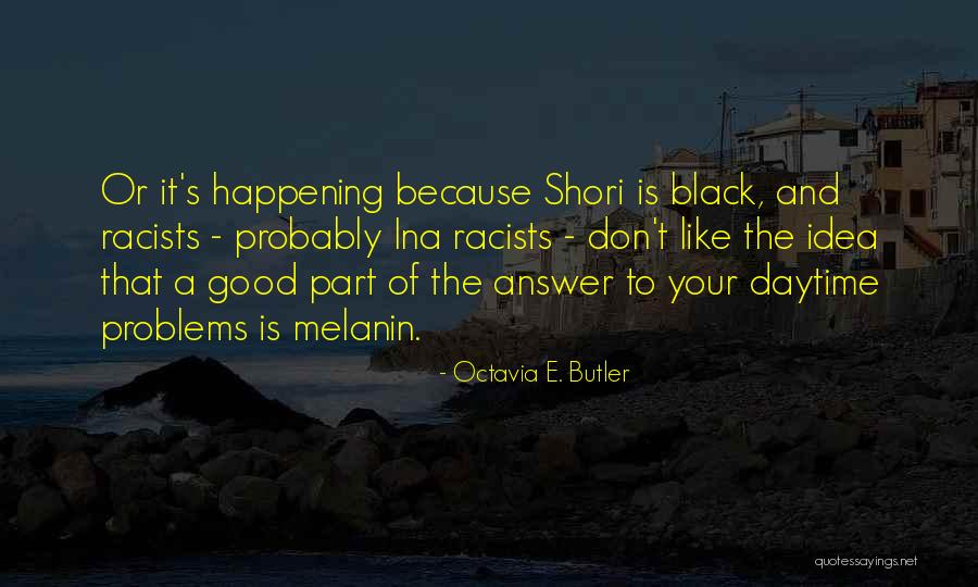 Yerel Ne Quotes By Octavia E. Butler Yerel Ne Quotes By Octavia E. Butler