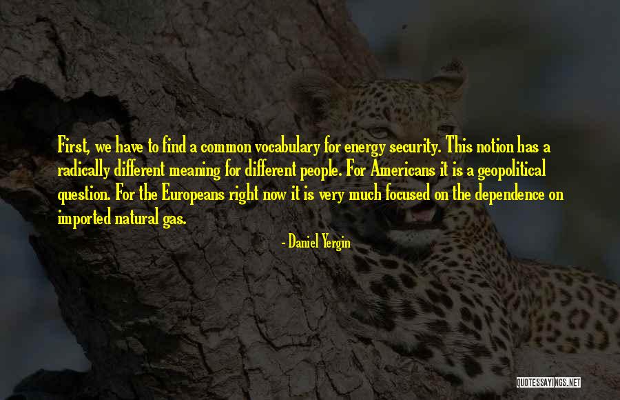 Yergin Daniel Quotes By Daniel Yergin Yergin Daniel Quotes By Daniel Yergin