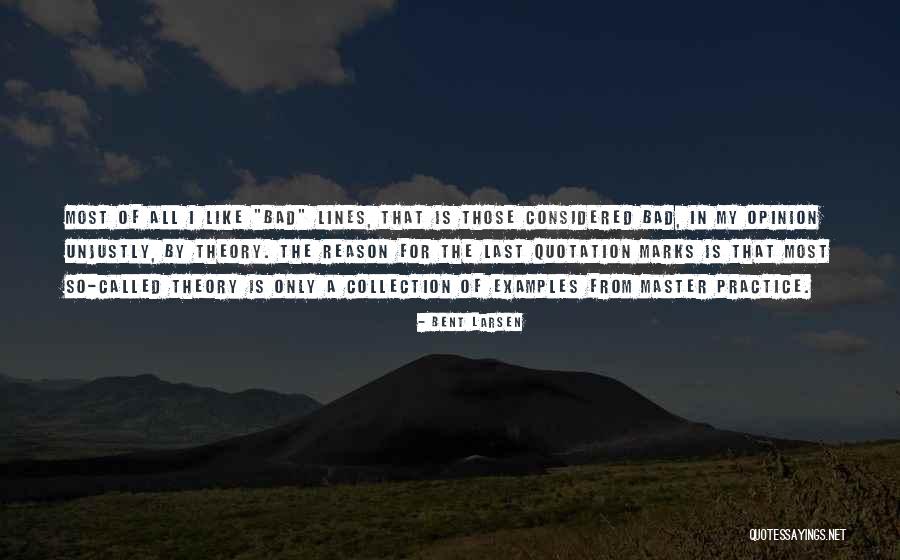 Yerine Koyma Quotes By Bent Larsen Yerine Koyma Quotes By Bent Larsen
