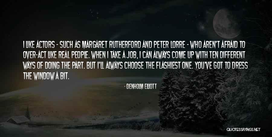 Yerlesim Quotes By Denholm Elliott Yerlesim Quotes By Denholm Elliott
