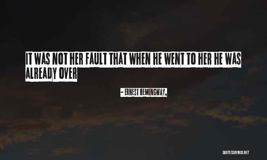 Yerse Quotes By Ernest Hemingway, Yerse Quotes By Ernest Hemingway,