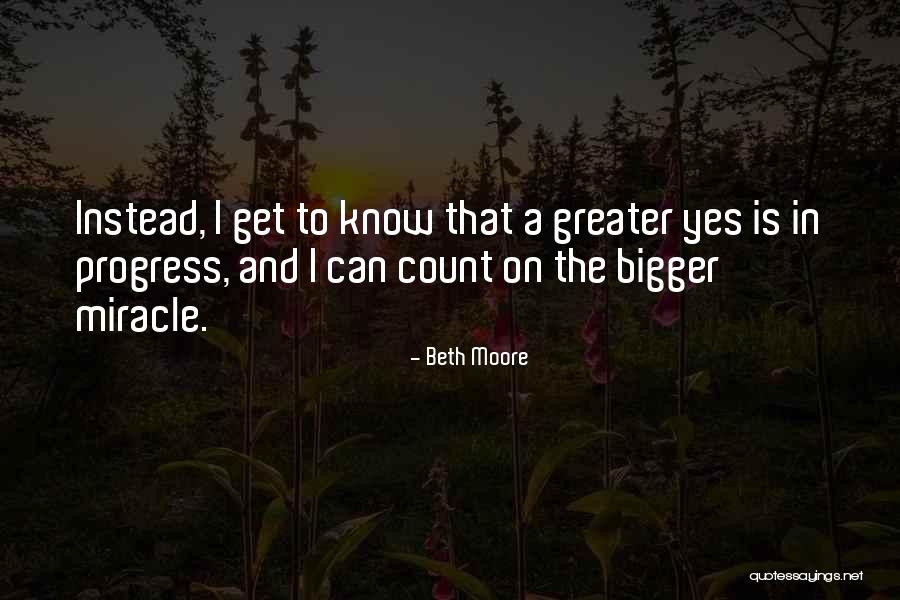 Yes And Quotes By Beth Moore