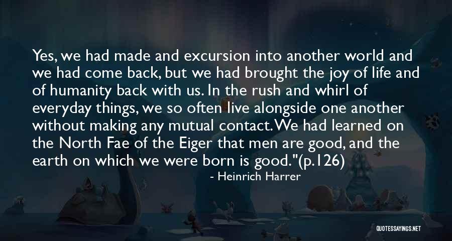 Yes And Quotes By Heinrich Harrer Yes And Quotes By Heinrich Harrer