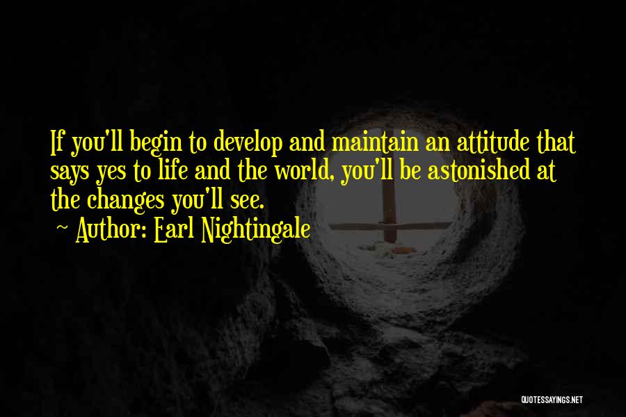 Yes Attitude Quotes By Earl Nightingale