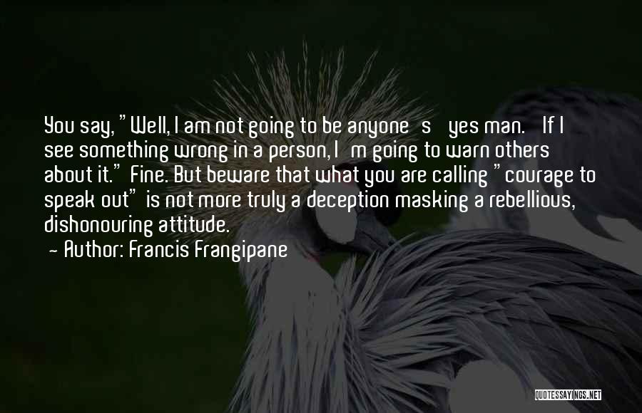 Yes Attitude Quotes By Francis Frangipane