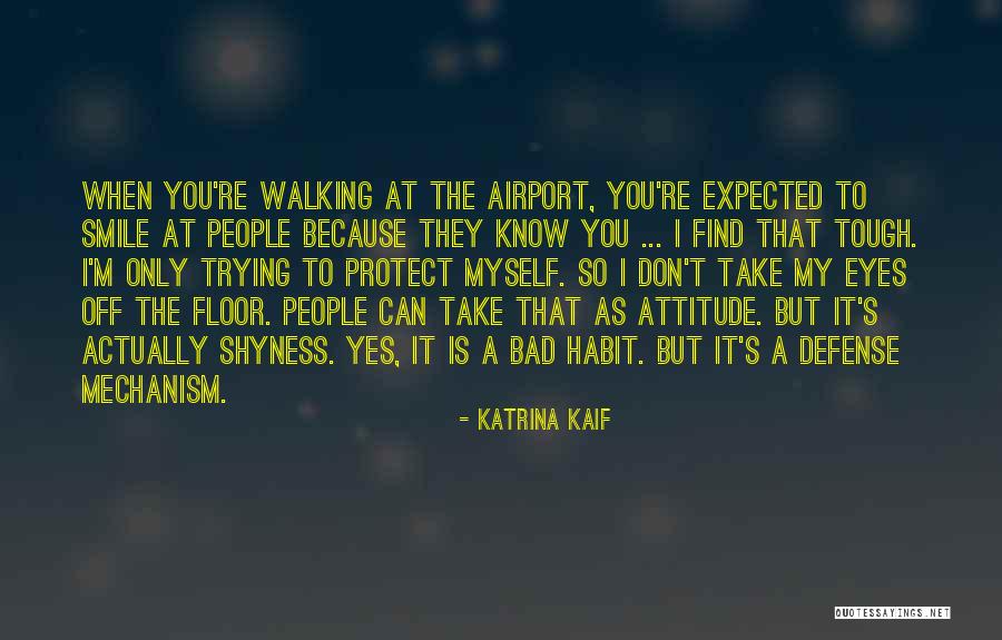 Yes Attitude Quotes By Katrina Kaif