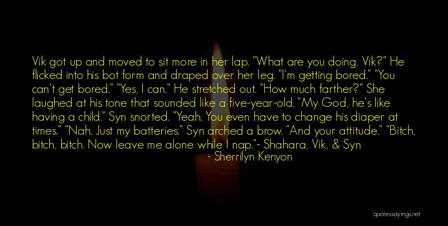 Yes Attitude Quotes By Sherrilyn Kenyon Yes Attitude Quotes By Sherrilyn Kenyon