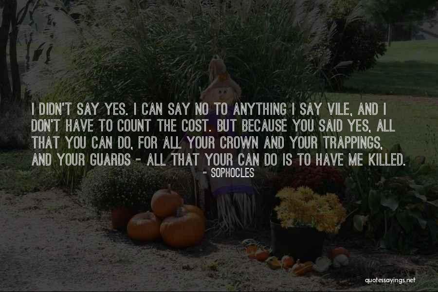 Yes Attitude Quotes By Sophocles Yes Attitude Quotes By Sophocles