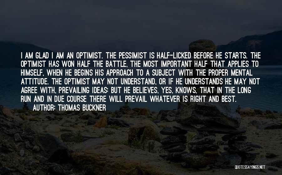 Yes Attitude Quotes By Thomas Buckner