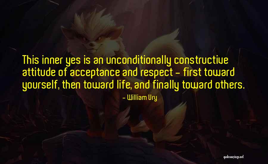 Yes Attitude Quotes By William Ury