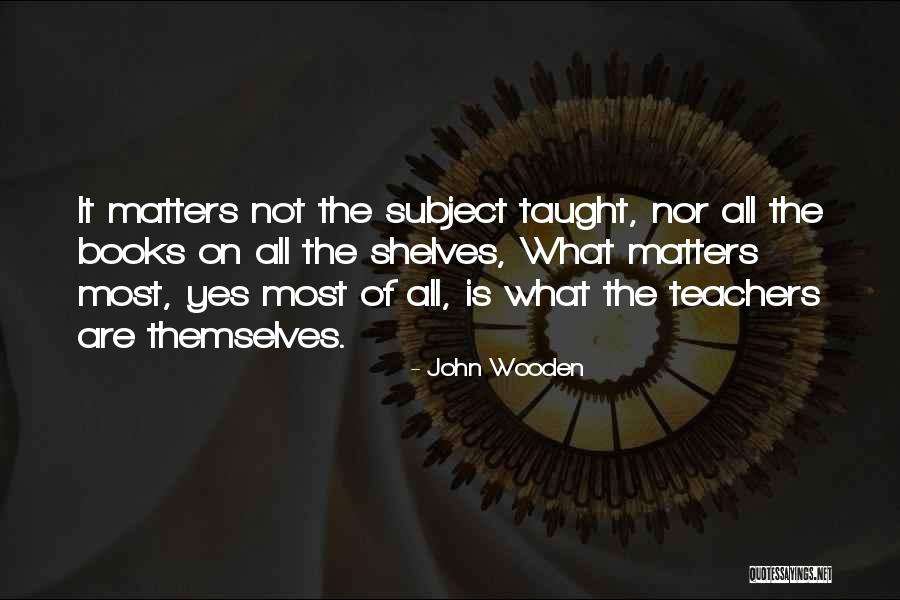 Yes Book Quotes By John Wooden Yes Book Quotes By John Wooden
