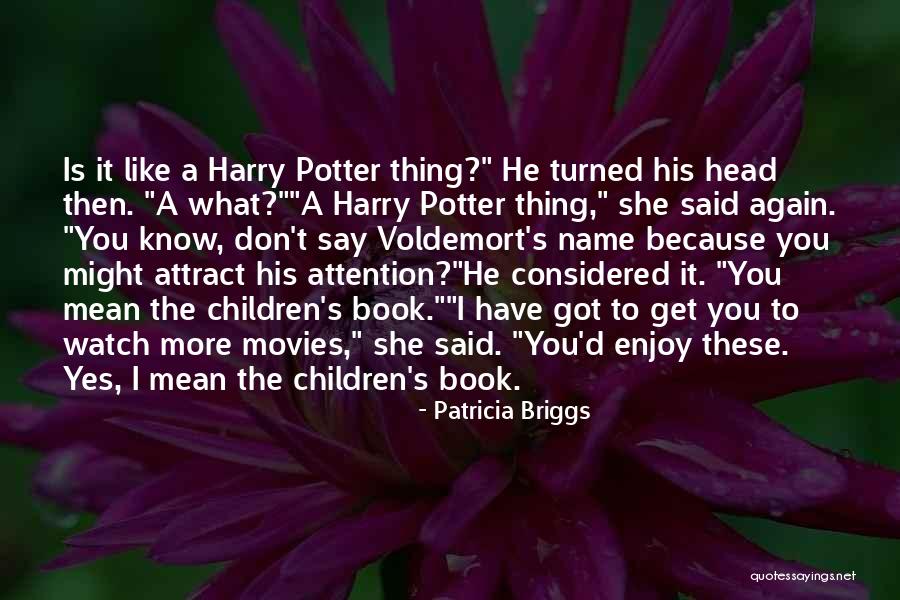 Yes Book Quotes By Patricia Briggs Yes Book Quotes By Patricia Briggs