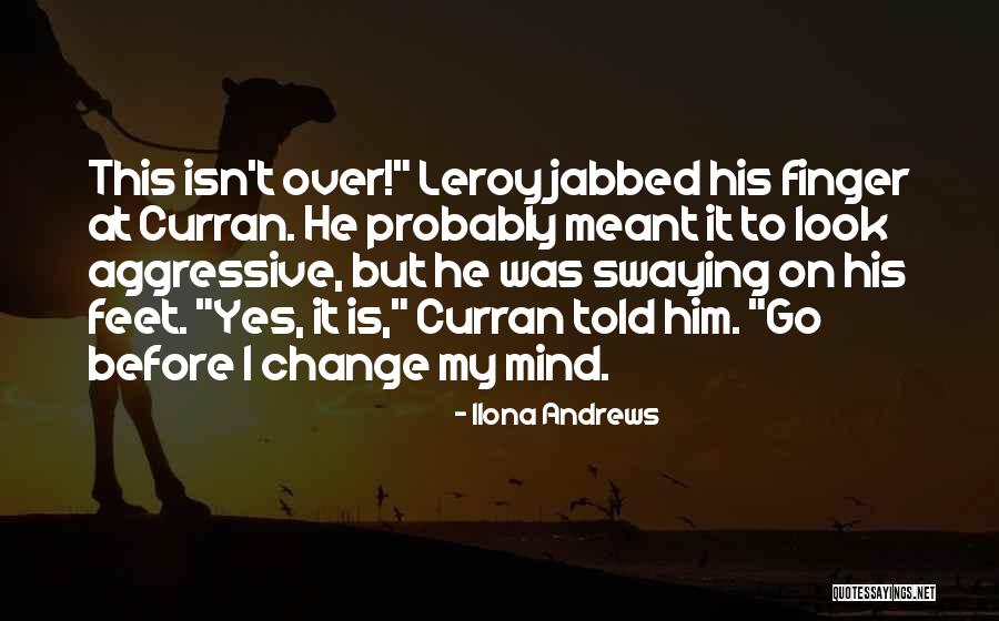 Yes But Quotes By Ilona Andrews Yes But Quotes By Ilona Andrews