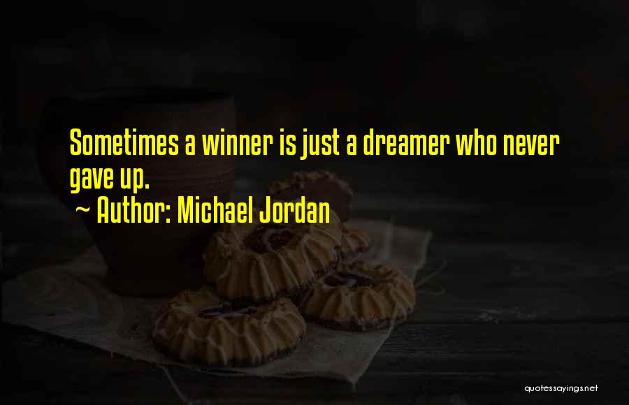 Yes I Am A Dreamer Quotes By Michael Jordan